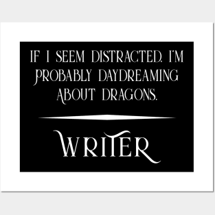 Distracted and Daydreaming about Dragons - Fun Writer Posters and Art